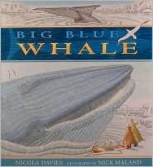 Big Blue Whale - Nicola Davies