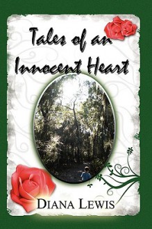 Tales of an Innocent Heart - Diana Lewis