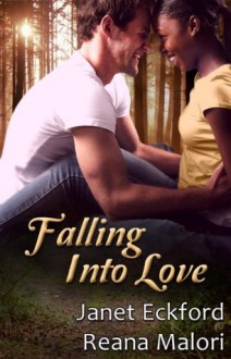 Falling Into Love - Reana Malori, Janet Eckford