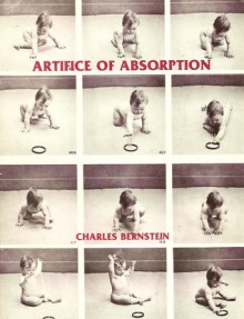 Artifice Of Absorption - Charles Bernstein