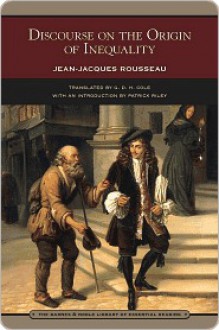 Discourse on the Origin of Inequality (Barnes & Noble Library of Essential Reading) - Jean-Jacques Rousseau, Patrick Riley, G. Cole