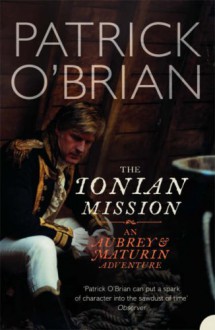 The Ionian Mission - Patrick O'Brian