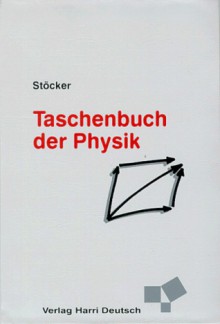 Taschenbuch der Physik - Horst Stöcker