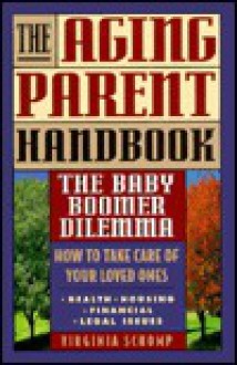 The Aging Parent Handbook - Virginia Schomp