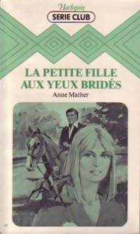 La Petite Fille Aux Yeux Bridés - Anne Mather