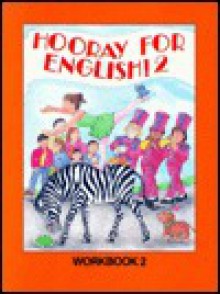 Hooray for English Book 2, Workbook - Ellen M. Balla, Shahrzad Mahootian