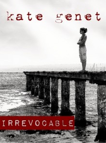 Irrevocable - Kate Genet