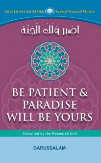 Be Patient And paradise Will Be Yours - Darussalam, Darussalam Research