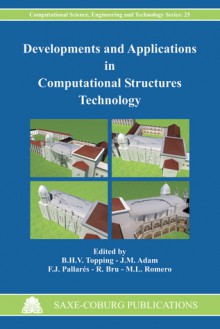 Developments and Applications in Computational Structures Technology - B.H.V. Topping, J.M. Adam, F.J. Pallares, R. Bru, M.L. Romero, J. M. Adam, M. L. Romero