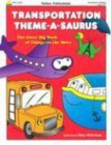 Transportation Theme-A-Saurus - Carol Gnojewski