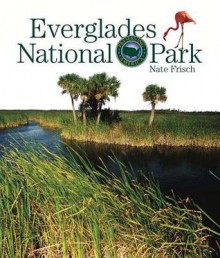 Preserving America: Everglades National Park - Nate Frisch