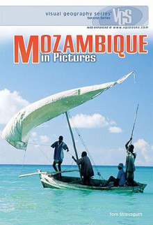 Mozambique In Pictures (Visual Geography. Second Series) - Thomas Streissguth