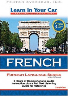 Learn in Your Car French, Level One [With Guidebook] - Henry N. Raymond