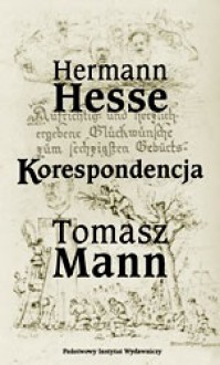 Korespondencja - Hermann Hesse, Thomas Mann