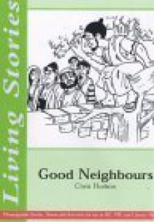 Good Neighbours: Caring For Our Communities - Chris Hudson