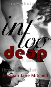 In Too Deep - Morgan Jane Mitchell