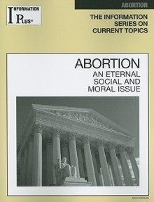 Abortion: An Eternal Social and Moral Issue - Sandra M. Alters