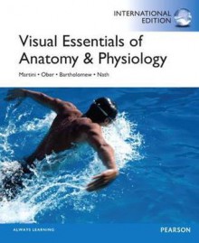 Visual Essentials of Anatomy & Physiology - Frederic H. Martini