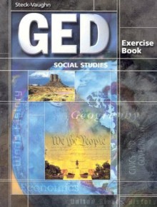 GED Exercise Books: Student Workbook Social Studies - Steck-Vaughn