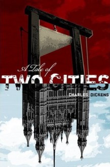 A Tale of Two Cities - Charles Dickens