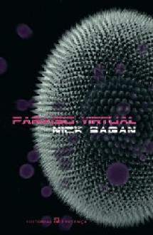 Paraíso Virtual (Ameaça Virtual, #2) - Nick Sagan, João Seixas