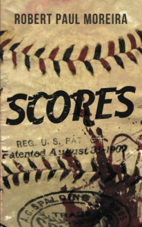 Scores - Robert Paul Moreira