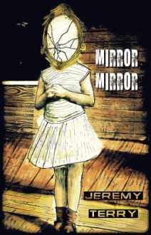 Mirror, Mirror: Sst Enovelette Series #2 - Jeremy Terry