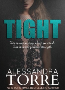 Tight - Alessandra Torre