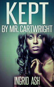 Kept by Mr. Cartwright (Tamara Pierce) - Ingrid Ash