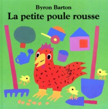 La Petite Poule Rousse (French Edition) - Byron Barton