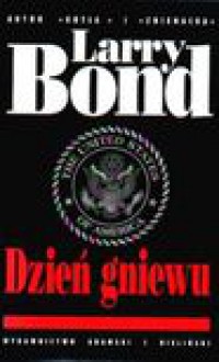 Dzień gniewu - Larry Bond