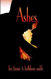 Ashes - Lea Tassie, Kathleen Webb