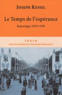 Le Temps de l'espérance - Joseph Kessel