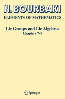 Lie Groups and Lie Algebras: Chapters 7-9 - Nicolas Bourbaki