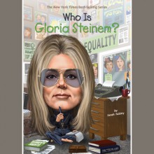 Who Is Gloria Steinem? - Sarah Fabiny