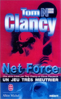 Un jeu très meurtrier (Tom Clancy's Net Force Explorers, #3) - Diane Duane, Tom Clancy, Steve Pieczenik