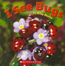 I See Bugs - Wiley Blevins