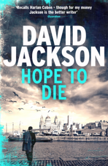 Hope to Die: A Gripping New Serial Killer Thriller (The DS Nathan Cody Series) - David Jackson