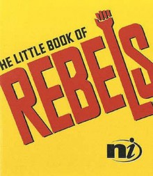 The Little Book Of Rebels (Little Books) - Vanessa Baird