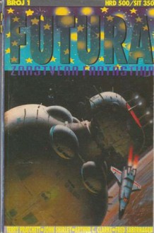 Futura - broj 1 - Terry Pratchett, Arthur C. Clarke, George R.R. Martin, John Shirley, Fred Saberhagen, Vlatko Jurić-Kokić