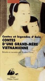 Contes d'une grand-mère vietnamienne - yveline Feray