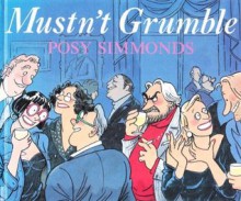 Mustn't Grumble - Posy Simmonds