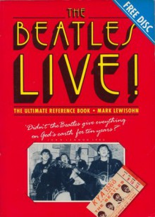 The Beatles Live! - Mark Lewisohn