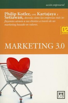 Marketing 3.0 (Marketing 3.0) - Philip Kotler, Hermawan Kartajaya