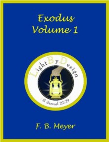 Exodus Volume 1 - F. B. Meyer