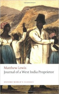 Journal of a West India Proprietor: Kept During a Residence in the Island of Jamaica - Judith Terry, Matthew Gregory Lewis