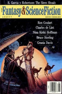 The Magazine of Fantasy and Science Fiction, August 1993 - Kristine Kathryn Rusch, R. Garcia y. Robertson, Ron Goulart, Charles de Lint, Nina Kiriki Hoffman, Bruce Sterling, Grania Davis