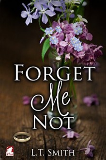 Forget Me Not - L.T. Smith