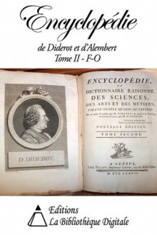 Encyclopédie de Diderot et d'Alembert Tome II - F à O (French Edition) - Denis Diderot, Jean le Rond d'Alembert