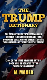 The Trump Dictionary - M. Maher